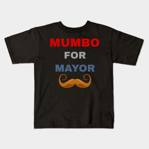 mumbo for mayor Kids T-Shirt by ERRAMSHOP